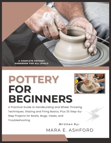 The Complete Potter: The Complete Reference to Tolls, Materials